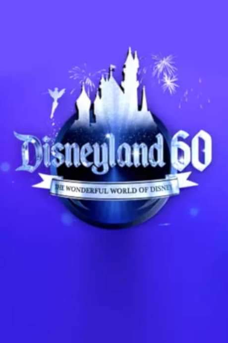 Disneyland 60: The Wonderful World of Disney (2016) movie poster