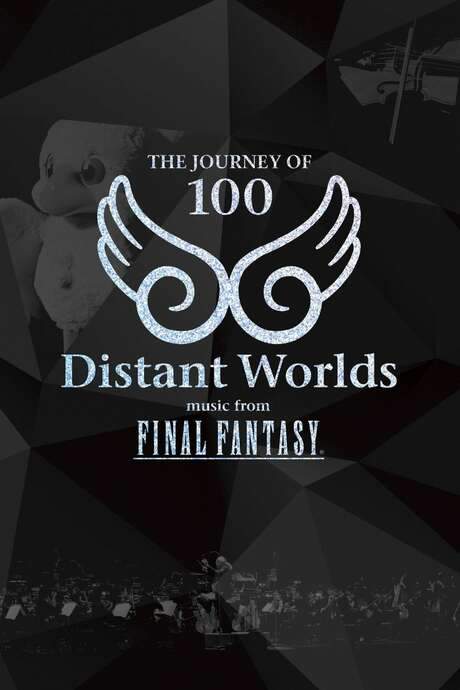 Distant Worlds: Music from Final Fantasy The Journey of 100 (2015) movie poster