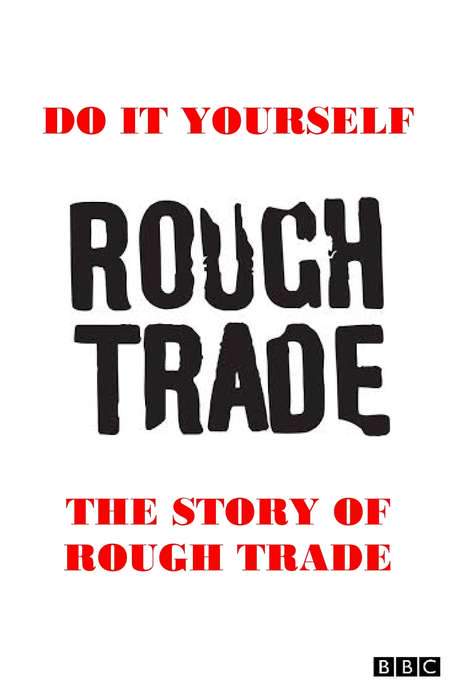 Do It Yourself: The Story of Rough Trade (2009) movie poster