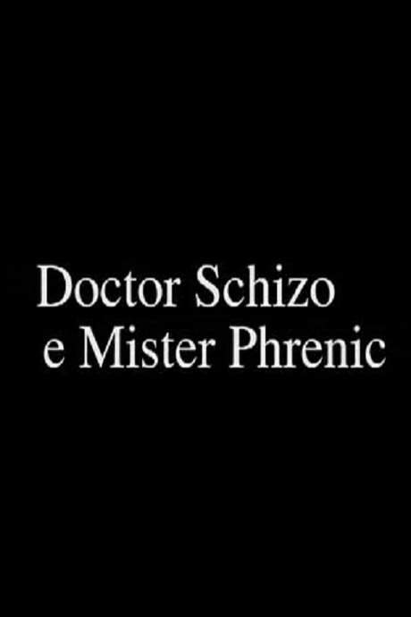Doctor Schizo e Mister Phrenic (2002) movie poster