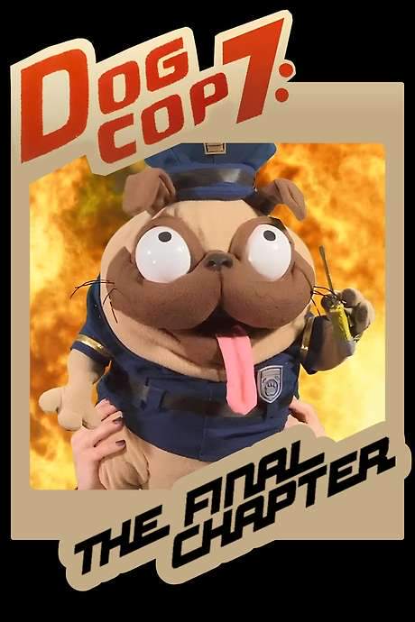 Dog Cop 7: The Final Chapter (2021) movie poster