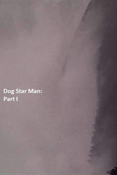 Dog Star Man: Part I (1963) movie poster