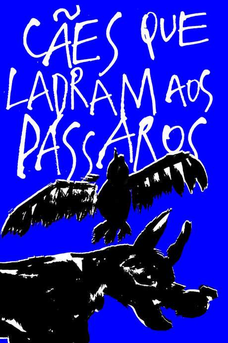 Dogs Barking at Birds (2019) movie poster