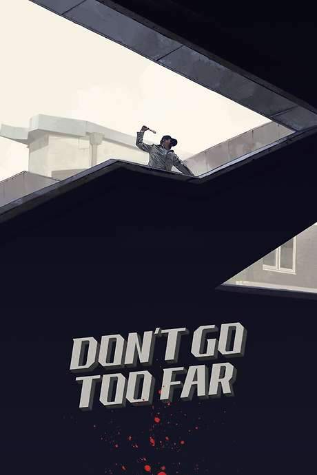 Don’t Go Too Far (2018) movie poster