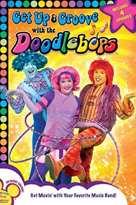 Doodlebops: Get Up And Groove With The Doodlebops (2007) movie poster