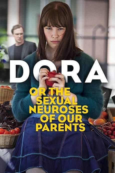 Dora or The Sexual Neuroses of Our Parents (2015) movie poster