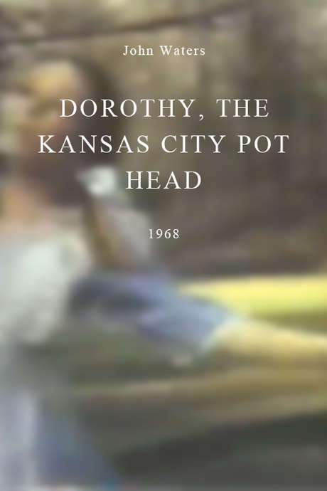Dorothy, the Kansas City Pot Head (1968) movie poster