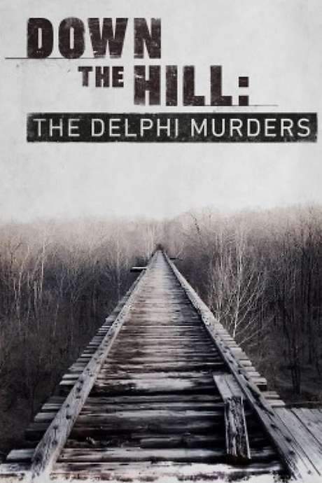 Down the Hill: The Delphi Murders (2021) movie poster