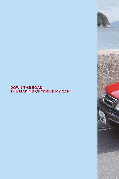 Down the Road: The Making of Drive My Car (2022) movie poster