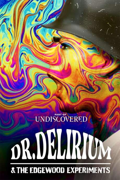 Dr. Delirium and the Edgewood Experiments (2022) movie poster