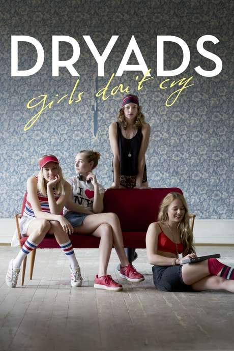 Dryads - Girls Don’t Cry (2015) movie poster