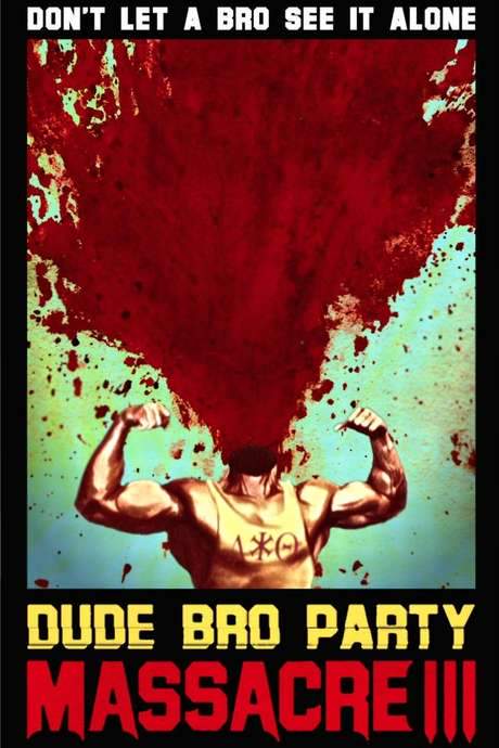 Dude Bro Party Massacre III (2015) movie poster