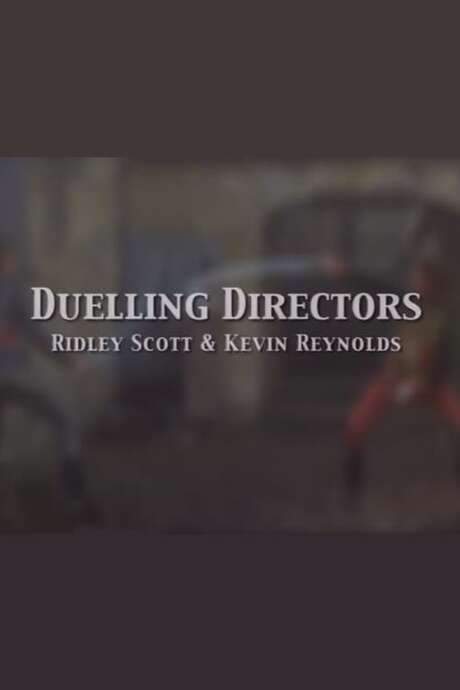 Duelling Directors: Ridley Scott & Kevin Reynolds (2002) movie poster