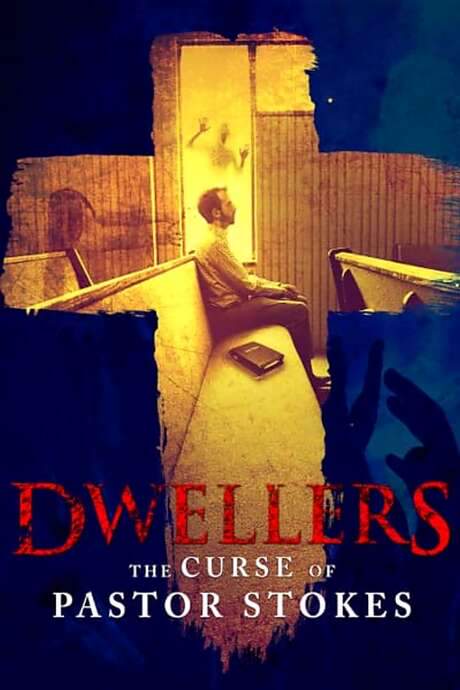 Dwellers: The Curse of Pastor Stokes (2020) movie poster