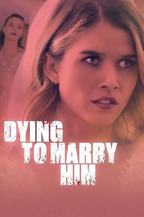 Dying to Marry Him (2021) movie poster