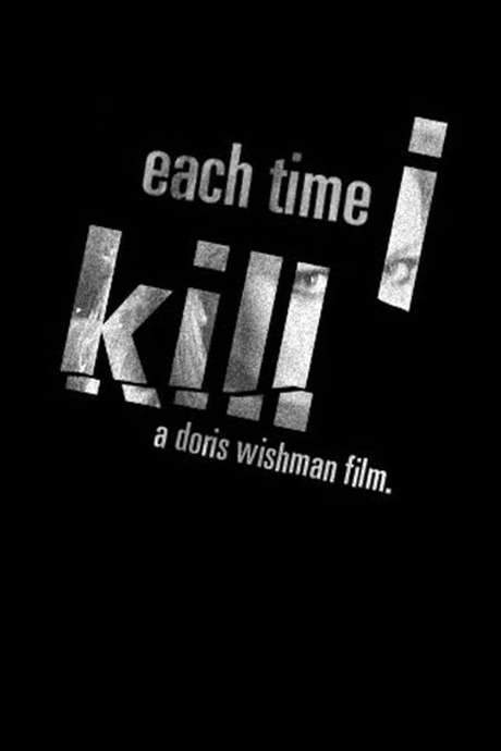 Each Time I Kill (2007) movie poster