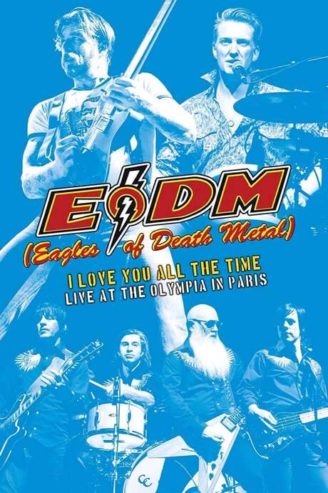 Eagles of Death Metal - I Love You All The Time: Live At The Olympia in Paris (2017) movie poster