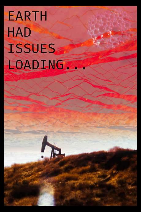 Earth Had Issues Loading… (2020) movie poster