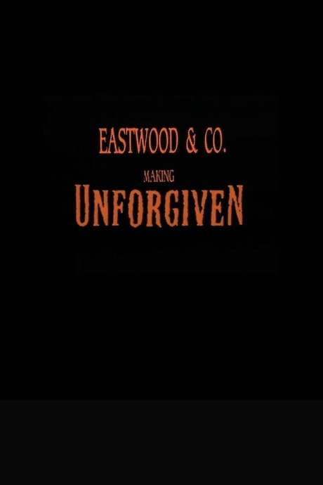 Eastwood & Co.: Making ‘Unforgiven’ (1992) movie poster