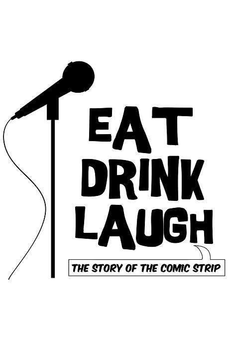 Eat Drink Laugh: The Story of The Comic Strip (2014) movie poster