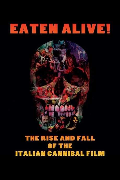 Eaten Alive! The Rise and Fall of the Italian Cannibal Film (2015) movie poster