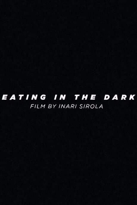 Eating in the Dark (2021) movie poster