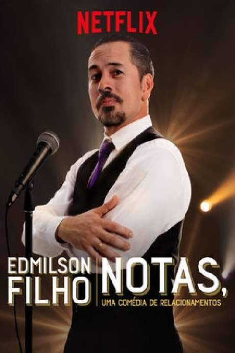 Edmilson Filho: Notas, Comedy about Relationships (2018) movie poster