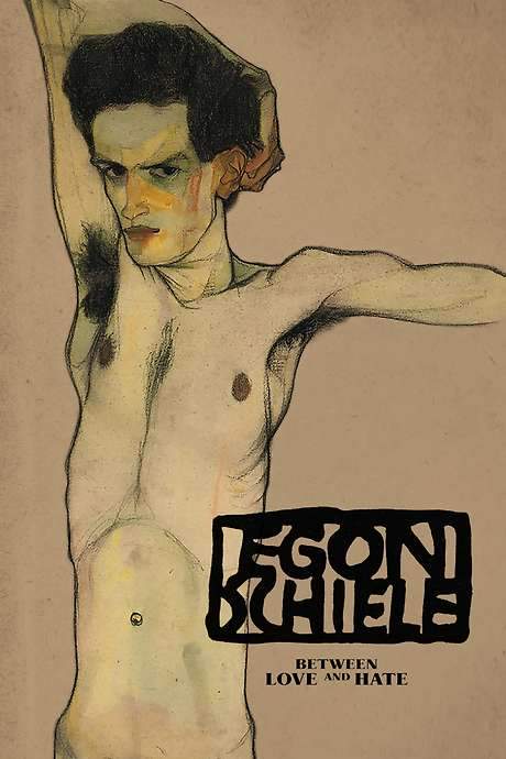 Egon Schiele: Between Love and Hate (2018) movie poster