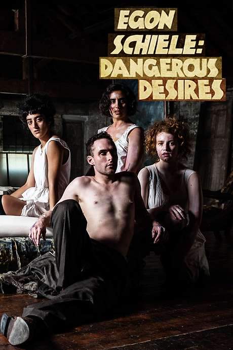 Egon Schiele: Dangerous Desires (2018) movie poster