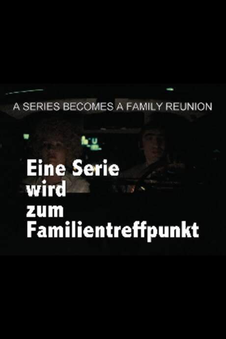 Eight Hours Don’t Make a Day: A Series Becomes a Family Reunion (2017) movie poster