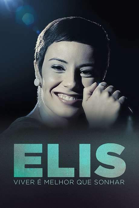 Elis: Viver é Melhor que Sonhar (2019) movie poster