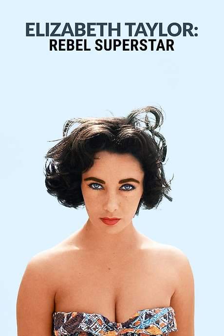 Elizabeth Taylor - Rebel Superstar (2024) movie poster