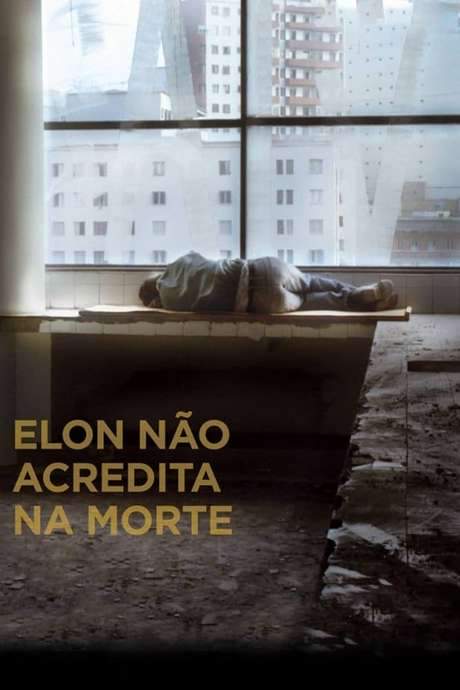 Elon Doesn’t Believe in Death (2016) movie poster