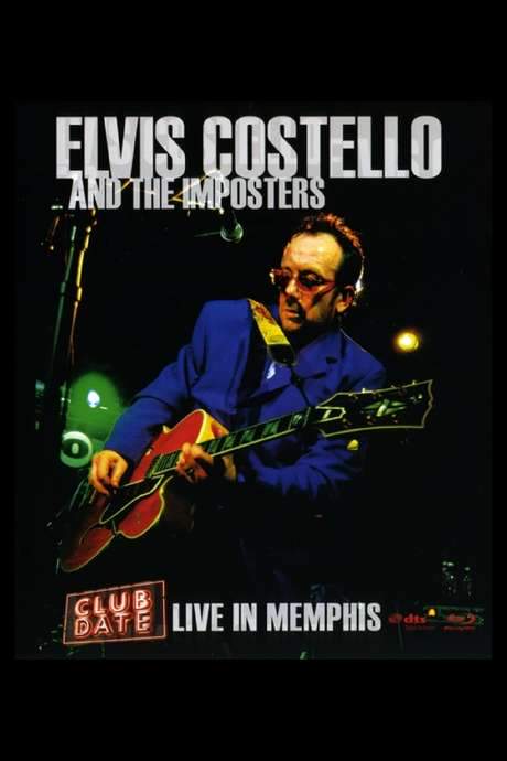 Elvis Costello & The Imposters: Club Date - Live in Memphis (2004) movie poster