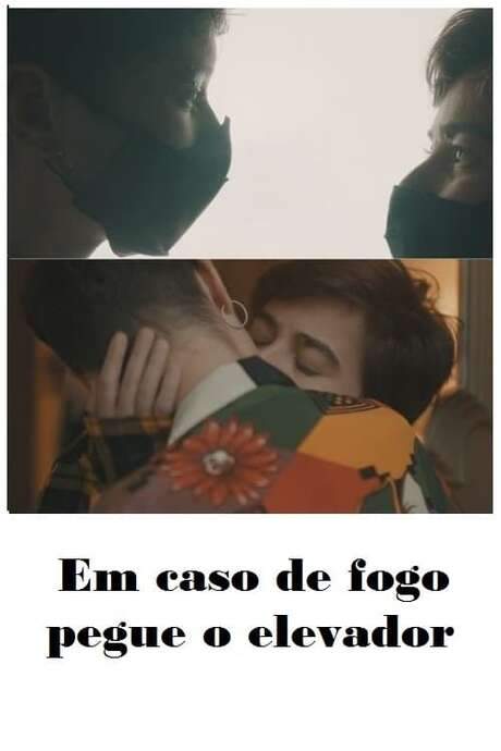 Em Caso de Fogo, Pegue o Elevador (2021) movie poster