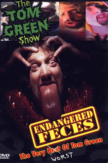 Endangered Feces - The Very Worst of The Tom Green Show (2000) movie poster