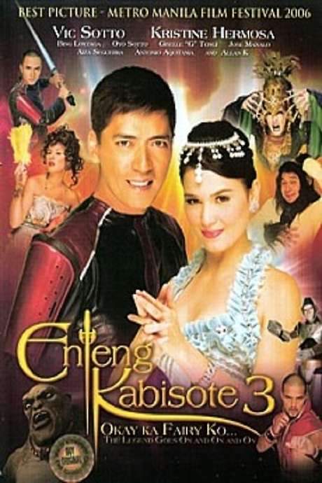 Enteng Kabisote 3: Okay ka, Fairy ko… The Legend Goes on and on and On (2006) movie poster