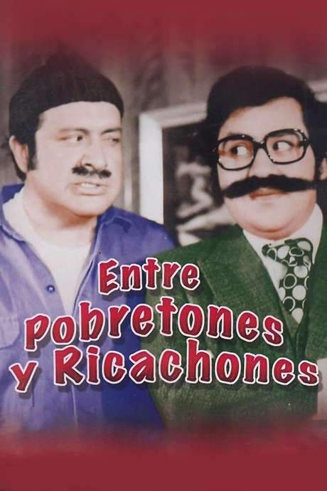 Entre Pobretones y Ricachones (1973) movie poster