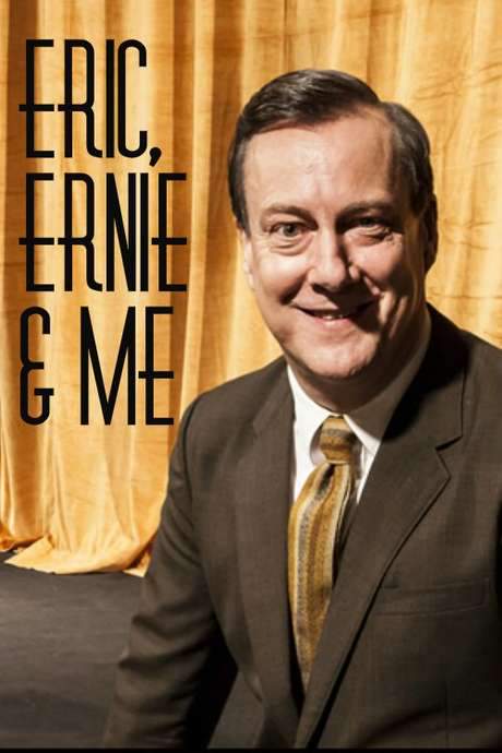Eric, Ernie and Me (2017) movie poster
