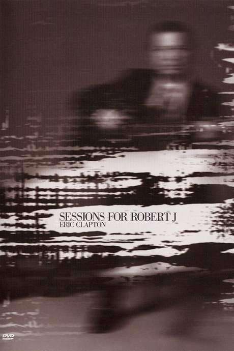 Eric Clapton: Sessions for Robert J (2004) movie poster