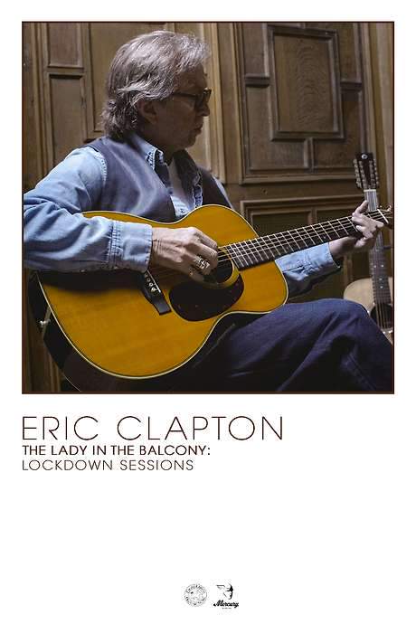 Eric Clapton: The Lady in the Balcony - Lockdown Sessions (2021) movie poster