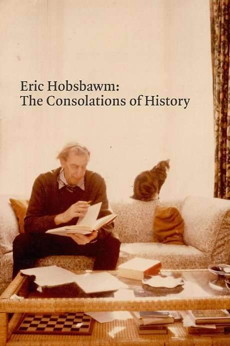 Eric Hobsbawm: The Consolations of History (2021) movie poster
