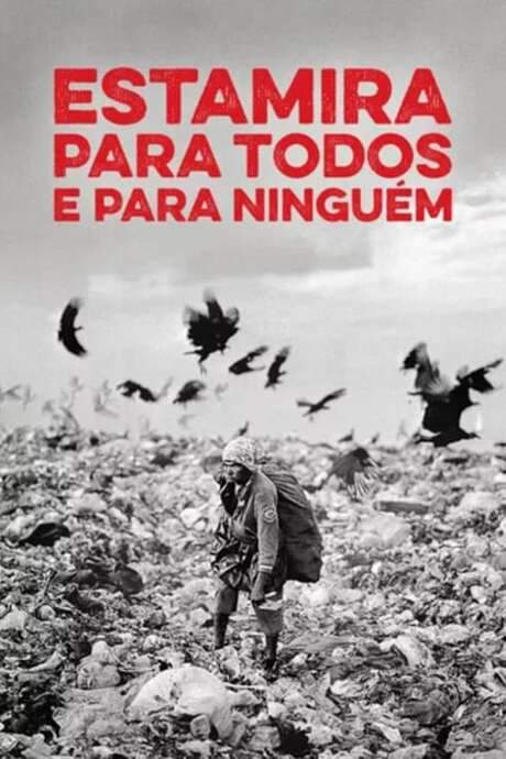 Estamira Para Todos E Para Ninguém (2007) movie poster