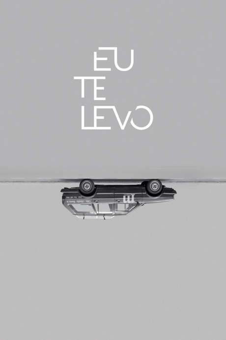 Eu Te Levo (2017) movie poster