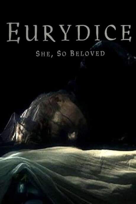 Eurydice: She, So Beloved (2007) movie poster
