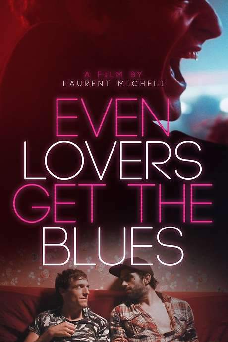 Even Lovers Get the Blues (2016) movie poster