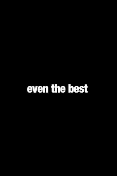 Even the Best (2007) movie poster