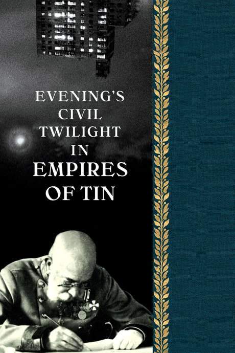 Evening’s Civil Twilight in Empires of Tin (2008) movie poster