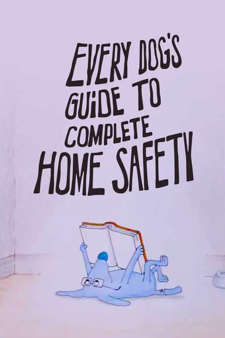 Every Dog’s Guide to Complete Home Safety (1987) movie poster
