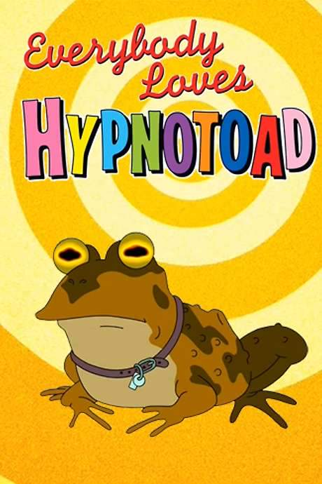 Everybody Loves Hypnotoad (2007) movie poster